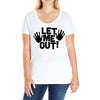 let me out (2) Ladies Curvy T-Shirt