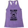All Men Are Created Equal But Only The Best Are Born In June Racerback Tank