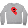 be fri Crewneck Sweatshirt