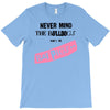 never mind the bulldogs T-Shirt