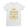 queens are born in 1961 Ladies Fitted T-Shirt