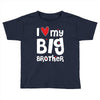 I Love My Big Brother Toddler T-shirt