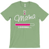 mama loading T-Shirt