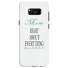 mom right about everything since xxxx Samsung Galaxy S8