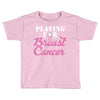 playing for breast cancer Toddler T-shirt