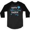 Happy First Father's Day Daddy 3/4 Sleeve Shirt