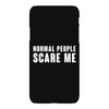 Normal People Scare Me iPhoneX