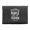 My Favorite People Call Me Teacher Accessory Pouches