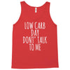 low carb day don't talk to me Tank Top