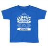 Queens Are Born In January Toddler T-shirt