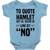 to quote hamlet no Baby Bodysuit