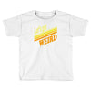 let's get weird Toddler T-shirt