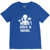 aliens we dont believe in humans V-Neck Tee