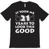 it took me 21 T-Shirt