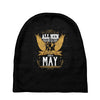 All Men Are Created Equal But Only The Best Are Born In May Baby Beanies