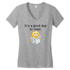it's a good day to read Women's V-Neck T-Shirt