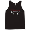 i sling crack and lay pipe Tank Top