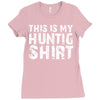 This Is My Hunting Shirt Ladies Fitted T-Shirt