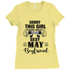 sorry this girl is already taken by a super sexy may boyfriend Ladies Fitted T-Shirt