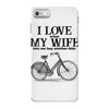 i love when my wife lets me buy another bike iPhone 7 Case