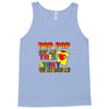 pop pop got this shirt Tank Top