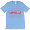Latina Af T-Shirt