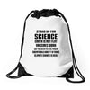 Stand Up for Science Drawstring Bags