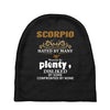 Scorpio Hated By Many Wanted By Plenty Disliked By Some Confronted By Baby Beanies