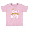 kings are born in 1961 Toddler T-shirt