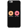 your wife my wife donuts iPhone 6/6s Case