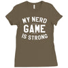 nerd game is strong Ladies Fitted T-Shirt