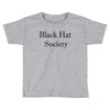 black hat society Toddler T-shirt