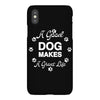 a good dog makes a great life iPhoneX