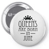 queens are born in june (2) Pin-back button