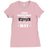 never underestimate an old man who was born in may Ladies Fitted T-Shirt