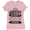 Queens Are Born In February Ladies Fitted T-Shirt
