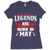 Legends Are Born In May Ladies Fitted T-Shirt