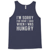 hungry apology Tank Top