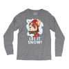 let it snow Long Sleeve Shirts
