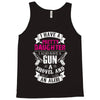 I Have A Pretty Daughter Gun A Shovel And An Alibi Tank Top