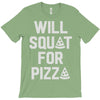 will squat for pizza T-Shirt