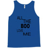 all the boo love me Tank Top