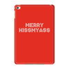 merry kissmyass iPad Mini 4