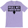 pull my cracker T-Shirt