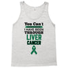you can't scare or beat me i have been through liver cancer Tank Top