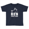born to run forced to work Toddler T-shirt
