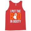 i put the boo in booty Tank Top