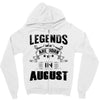 Legends Are Born In August Zipper Hoodie