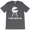 i turn grills on T-Shirt