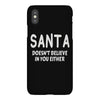 santa doesn't believe in you either iPhoneX